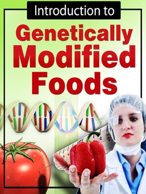 cover image of Introduction to  Genetically Modified Foods